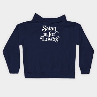 Satan Is For Lovers Kids Hoodie